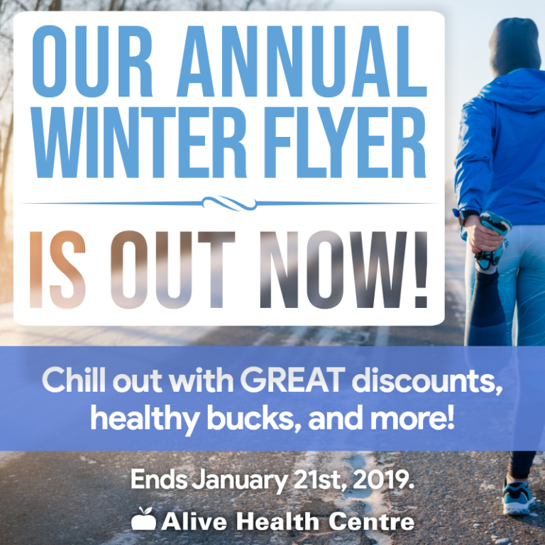 Alive Health Centre’s Annual Winter Flyer Starts Today!